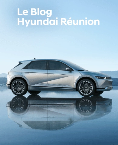 Le blog Hyundai Réunion